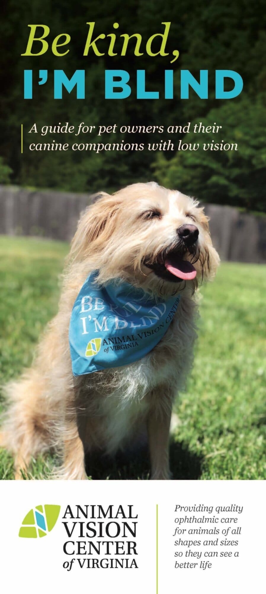 Be Kind I m Blind Animal Vision Center of VA